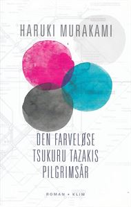 Den farveløse Tsukuru Tazakis pulgrimsår (Bog)