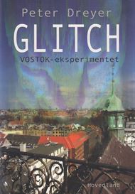 Glitch - Vostok eksperimentet (Bog)
