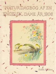 Naturdagbog af en engelsk dame år 1906 (Bog)