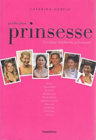 Profession Prinsesse - Europas moderne prinsesser (Bog)