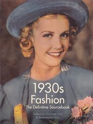 1930s Fashion - The Definitive Sourcebook (Bog)