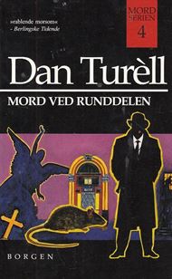 Dan Turèll 4 - Mord ved runddelen (Bog)