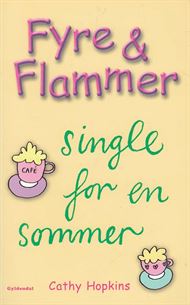 Fyre & Flammer 5 - Single for en sommer (Bog)