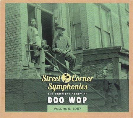 Street Corner Symphonies - The Complete Story Of Doo Wop, Volume 9 - 1957 (CD)