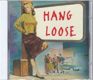 Hang Loose (CD)