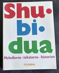 Shu bi dua - Melodierne, teksterne, historien (Bog)