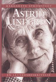 Astrid Lindgren - En levnedsbeskrivelse (Bog)