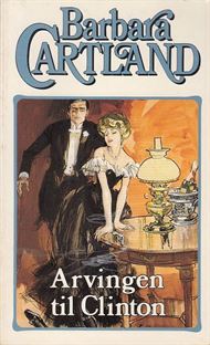 Barbara Cartland - Arvingen til Clinton (Bog)