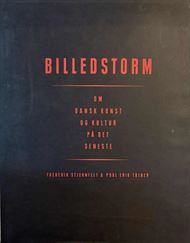 Billedstorm  - Om dansk kunst og kultur på det seneste (Bog)