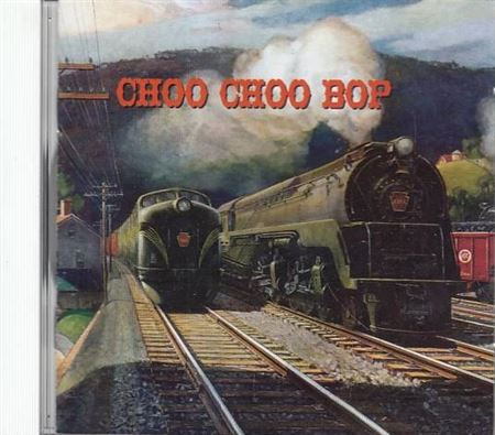 Choo Choo Bop (CD)