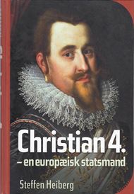 Christian 4. - En europæisk statsmand (Bog)