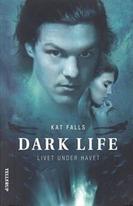 Dark Life 1 - Livet under havet (Bog)