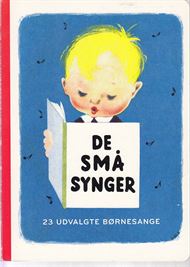 De små synger - 23 udvalgte børnesange (Bog)