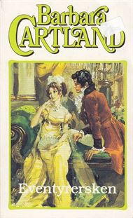 Barbara Cartland - Eventyrersken (Bog)