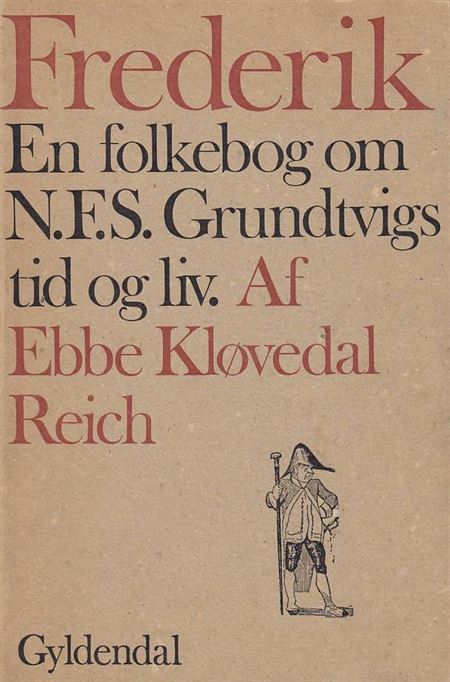 Frederik - En folkebog om N.F.S. Grundtvigs tid og liv