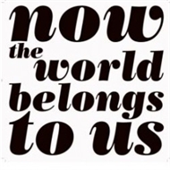 Now the world belongs to us (LP)