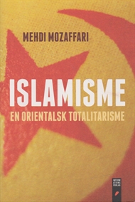 Islamisme - En orientalsk totalitrarisme (Bog)