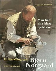Man har sine klare øjeblikke - En fortælling om Bjørn Nørgaard (Bog)