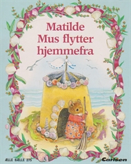 Ælle Bælle 275 - Matilde Mus flytter hjemmefra (Bog)