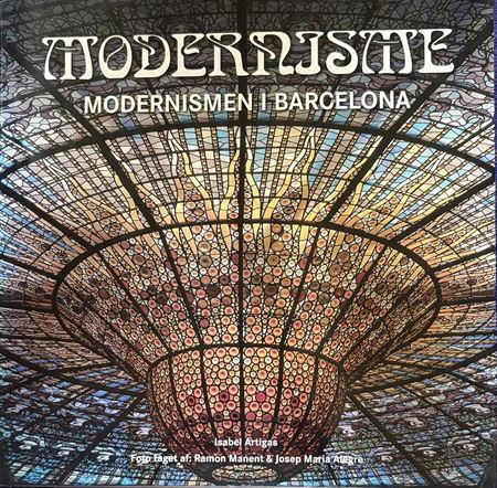 Modernisme - Modernismen i Barcelona (Bog)