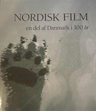 Nordisk Film en del af Danmark i 100 år (Bog)