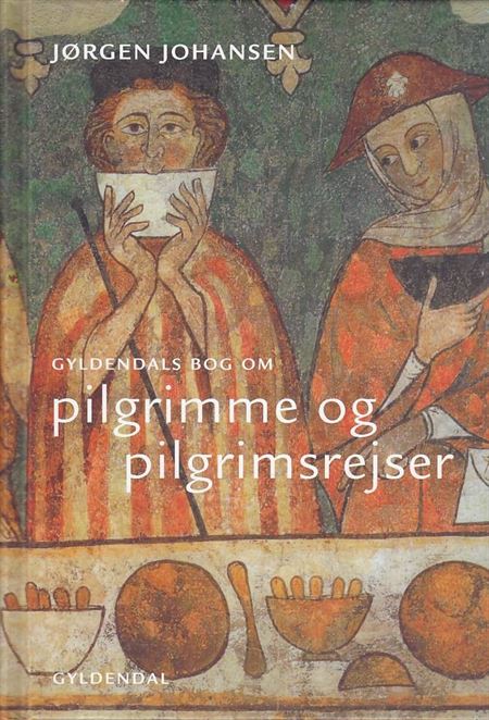 Gyldendals bog om pilgrimme og pilgrimsrejser (Bog)