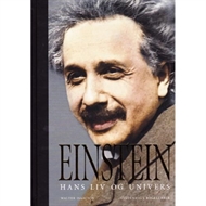 Einstein - Hans liv og univers (Bog)