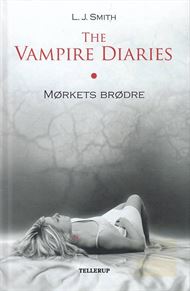 The Vampire diaries 1 - Mørkets brødre (Bog)