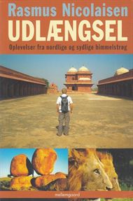 Udlængsel - Oplevelser fra nordlige og sydlige himmelstrøg (Bog)