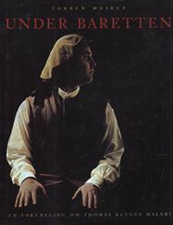 Under baretten - En fortælling om Thomas Kluges maleri (Bog)